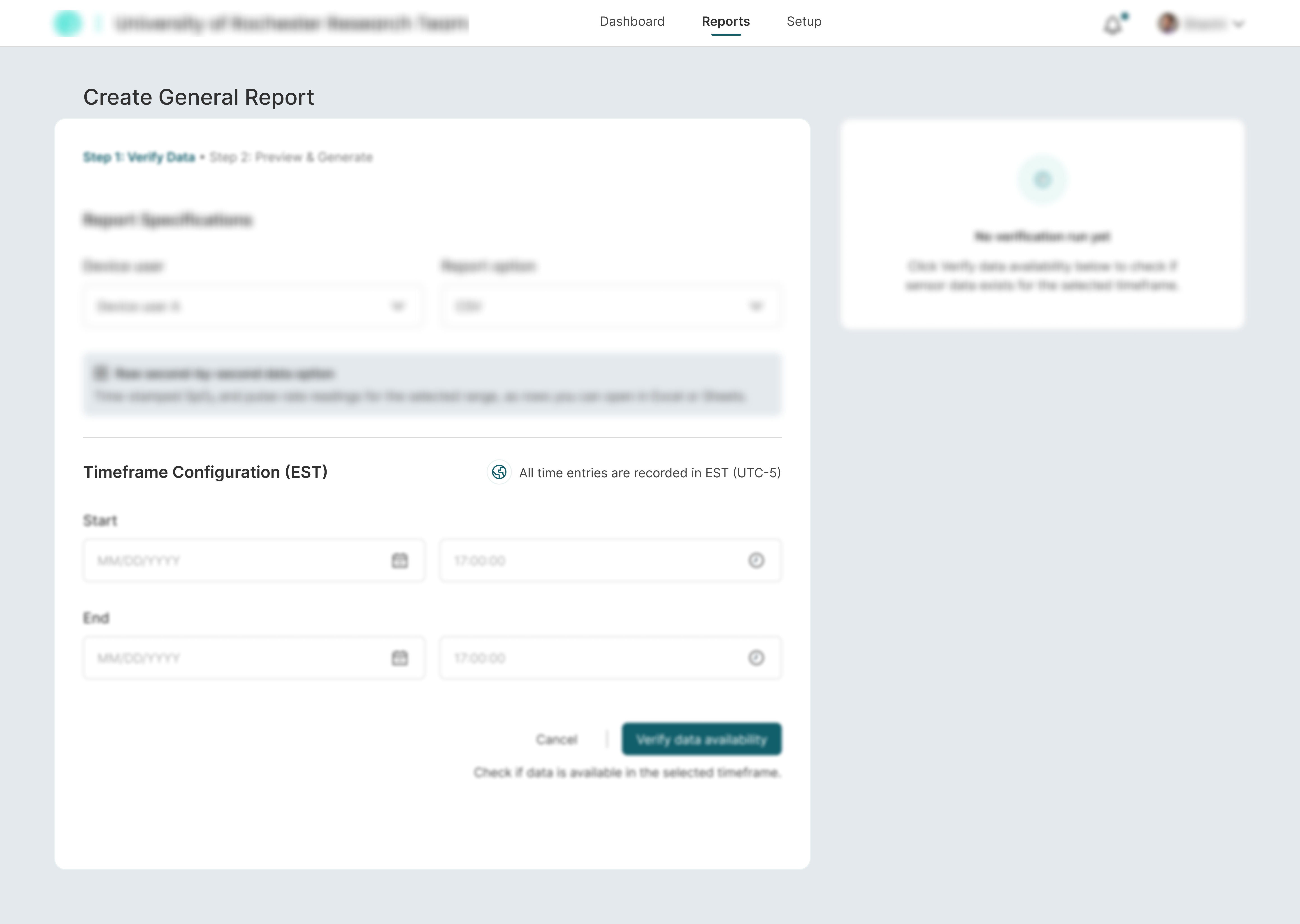 The Create General Report screen, Step 1: Verify Data. The timeframe section is titled Timeframe Configuration (EST) and has a note beside it reading All time entries are recorded in EST (UTC-5), above the Start and End date and time fields. The other fields are blurred.